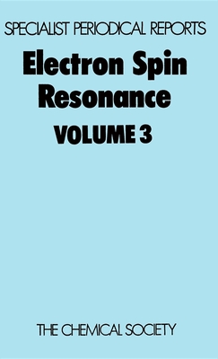 Electron Spin Resonance: Volume 3 - Norman, R O C (Editor)