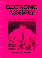 Electronic Assembly: Concepts and Experimentation