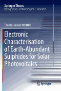 Electronic Characterisation of Earth abundant Sulphides for Solar Photovoltaics