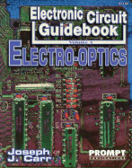 Electronic Circuit Guidebook, Vol 4: Electro Optics - Carr, Joseph J