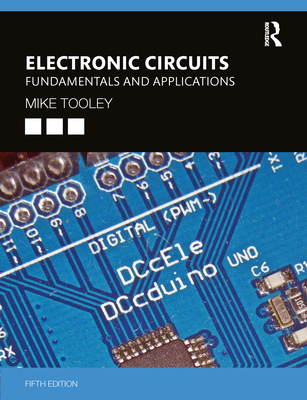 Electronic Circuits: Fundamentals and Applications - Tooley, Mike