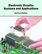 Electronic Circuits, Systems and Applications