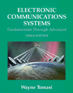 Electronic Communications Systems: Fundamentals Through Advanced