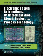 Electronic Design Automation for IC Implementation, Circuit Design, and Process Technology