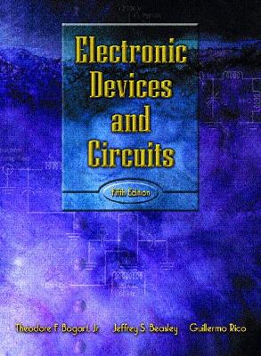 Electronic Devices and Circuits - Bogart, Theodore F, and Beasley, Jeffrey S, and Rico, Guillermo