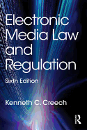 Electronic Media Law and Regulation