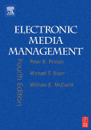 Electronic Media Management - Pringle, Peter, and Starr, Michael F, and McCavitt, William