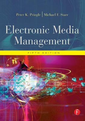 Electronic Media Management - Pringle, Peter, and Starr, Michael F