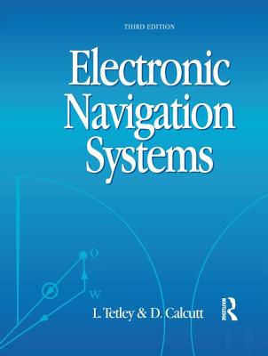 Electronic Navigation Systems - Tetley, Laurie, and Calcutt, David
