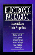 Electronic Packaging Materials and Their Properties