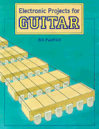 Electronic Projects for Guitar - Penfold, R A
