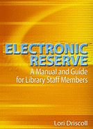 Electronic Reserve: A Manual and Guide for Library Staff Members