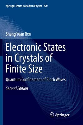 Electronic States in Crystals of Finite Size: Quantum Confinement of Bloch Waves - Ren, Shang Yuan