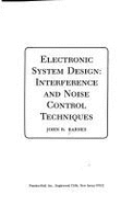 Electronic System Design: Interference and Noise Control Techniques - Barnes, John R