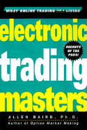 Electronic Trading Masters: Secrets from the Pros!