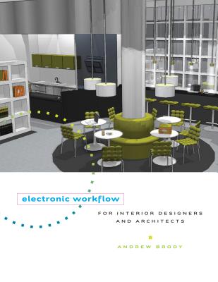 Electronic Workflow for Interior Designers and Architects - Brody, Andrew