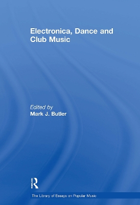 Electronica, Dance and Club Music - Butler, Mark J (Editor)