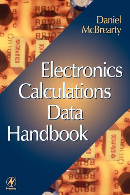 Electronics Calculations Data Handbook - McBrearty, Daniel
