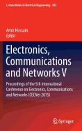 Electronics, Communications and Networks V: Proceedings of the 5th International Conference on Electronics, Communications and Networks (Cecnet 2015)