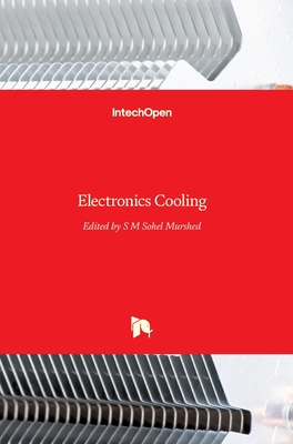 Electronics Cooling - Murshed, S M Sohel (Editor)