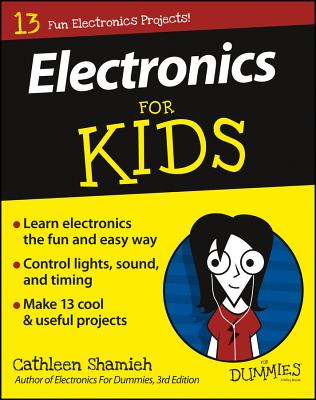 Electronics for Kids for Dummies - Shamieh, Cathleen