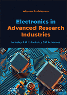 Electronics in Advanced Research Industries: Industry 4.0 to Industry 5.0 Advances