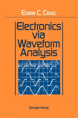 Electronics Via Waveform Analysis - Craig, Edwin C