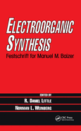 Electroorganic Synthesis: Festschrift for Manuel M. Baizer