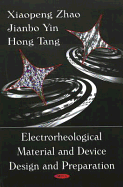 Electrorheological Material and Device Design and Preparation