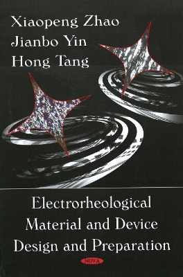 Electrorheological Material and Device Design and Preparation - Zhao, Xiaopeng