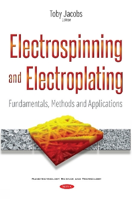 Electrospinning & Electroplating: Fundamentals, Methods & Applications - Jacobs, Toby (Editor)