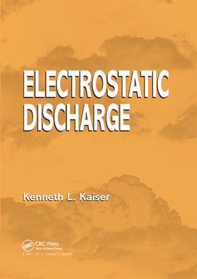 Electrostatic Discharge - Kaiser, Kenneth L.