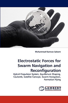 Electrostatic Forces for Swarm Navigation and Reconfiguration - Saleem, Muhammad Kamran