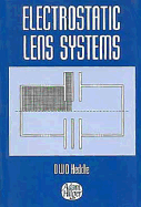Electrostatic Lens Systems,