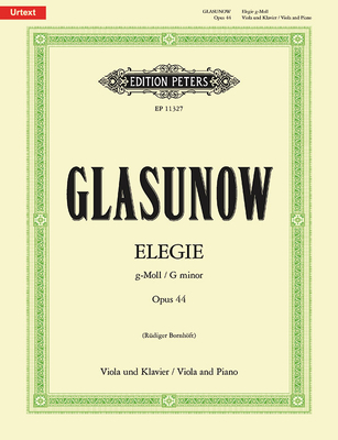 Elegy in G Minor Op. 44 for Viola and Piano: Urtext - Glazunov, Alexander (Composer), and Bornhft, Rdiger (Composer)