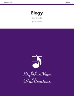 Elegy: Score & Parts - Kaisershot, Kevin (Composer)