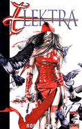 Elektra Volume 3: Relentless Tpb - Rucka, Greg, and Marvel Comics (Creator)