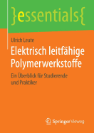 Elektrisch Leitfahige Polymerwerkstoffe: Ein Uberblick Fur Studierende Und Praktiker