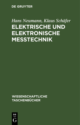 Elektrische Und Elektronische Me?technik - Neumann, Hans, and Sch?fer, Klaus