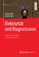 Elektrizit?t Und Magnetismus: Experimentalphysik - Anschaulich Erkl?rt