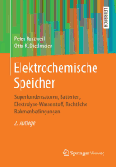 Elektrochemische Speicher: Superkondensatoren, Batterien, Elektrolyse-Wasserstoff, Rechtliche Rahmenbedingungen