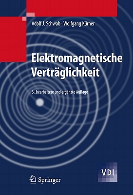 Elektromagnetische Vertrglichkeit - Schwab, Adolf J, and Krner, Wolfgang