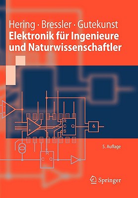 Elektronik Fur Ingenieure Und Naturwissenschaftler - Hering, Ekbert, and Bressler, Klaus, and Gutekunst, J]rgen