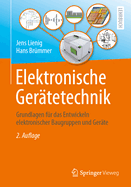 Elektronische Gertetechnik: Grundlagen fr das Entwickeln elektronischer Baugruppen und Gerte