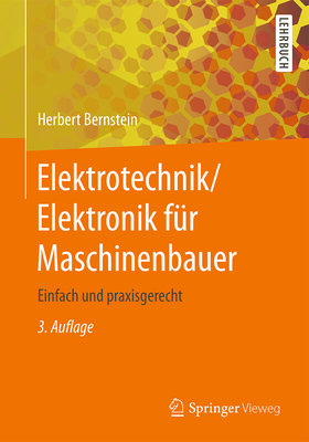 Elektrotechnik/Elektronik F?r Maschinenbauer: Einfach Und Praxisgerecht - Bernstein, Herbert