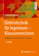 Elektrotechnik Fr Ingenieure - Klausurenrechnen: Aufgaben Mit Ausfhrlichen Lsungen