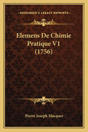 Elemens de Chimie Pratique V1 (1756)