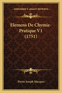 Elemens de Chymie-Pratique V1 (1751)