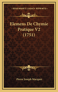 Elemens de Chymie Pratique V2 (1751)