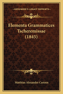 Elementa Grammatices Tscheremissae (1845)